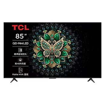 【活動優惠】TCL 85吋 85C6K QD-Mini LED 量子智能連網液晶顯示器 C6K Google TV 含基本安裝+舊機回收