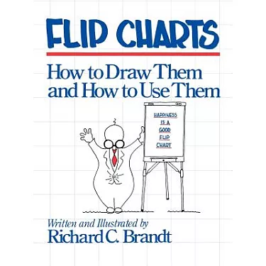 Flip Charts: How to Draw Them and How to Use Them - Brandt