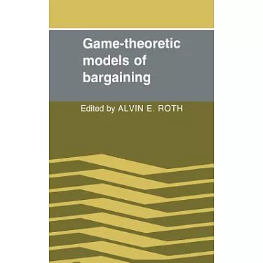 博客來-Game-Theoretic Models of Bargaining