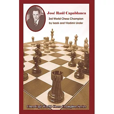 The Duel – The Parallel Lives of A. Alekhine & J.R. Capablanca
