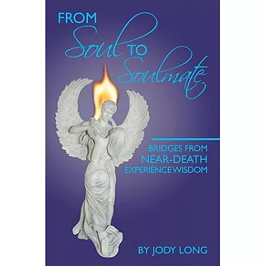 博客來-From Soul to Soulmate: Bridges from Near-Death Experience