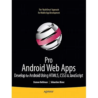 Pro Android Web Game Apps: Using Html5, Css3 and JavaScript (Paperback)