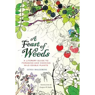 博客來-A Feast of Weeds: A Literary Guide to Foraging and Cooking