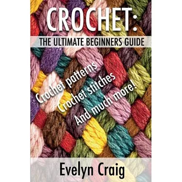 Knitting for Beginners: How to Craft, Crochet, Knit Stitches