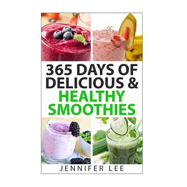 Smoothie Diet: Easy Smoothies Recipes for Weight Loss and Good