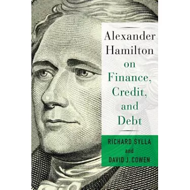 博客來-Alexander Hamilton on Finance, Credit, and Debt