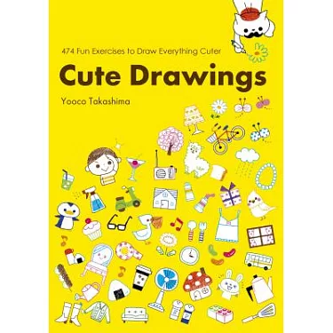 博客來-Cute Drawings: 474 Fun Exercises to Draw Everything Cuter