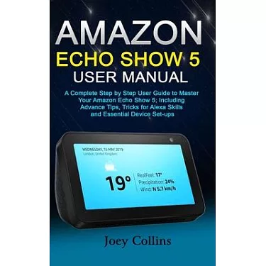 User Manual Skills Alexa Echo Show Echo Show User Manual 2019