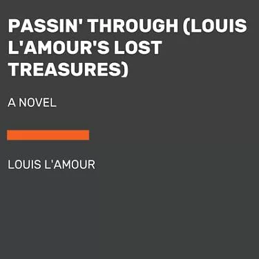Passin' Through (louis L'amour's Lost Treasures) - (louis L