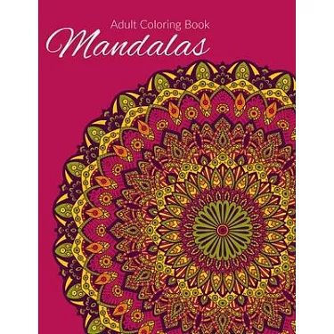 Stress Coloring Books For Adults: Mandala Coloring Book