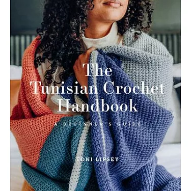 Tunisian Crochet Projects: 10 Lovely Patterns for Beginners