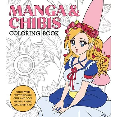 CHIBI GIRLS Super Cute Coloring Book: Fantasy Kawaii Anime Manga