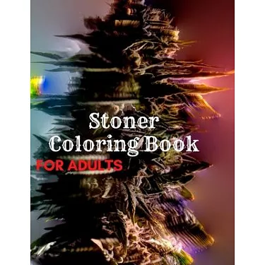 Stoner Coloring Book For Adults: +20 Psychedelic Mandala Bonus - Psychedelic  Coloring Books For Adults Relaxation And Stress Relief (Paperback)