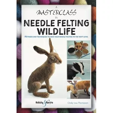 Needle Felting Book for Beginners: Craft Amazing Needle Felting Patterns,  and Needle Felted Animals and Projects with Wool Using this Step by Step