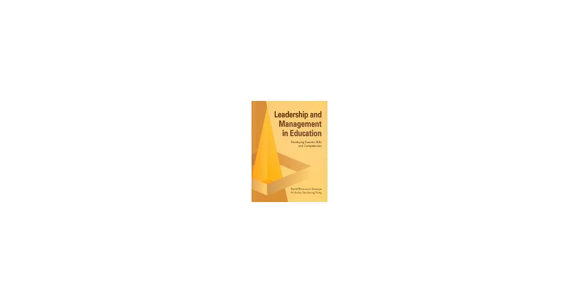 Leadership and Managemen in Education:Development Essential Skills and Competencies | 拾書所