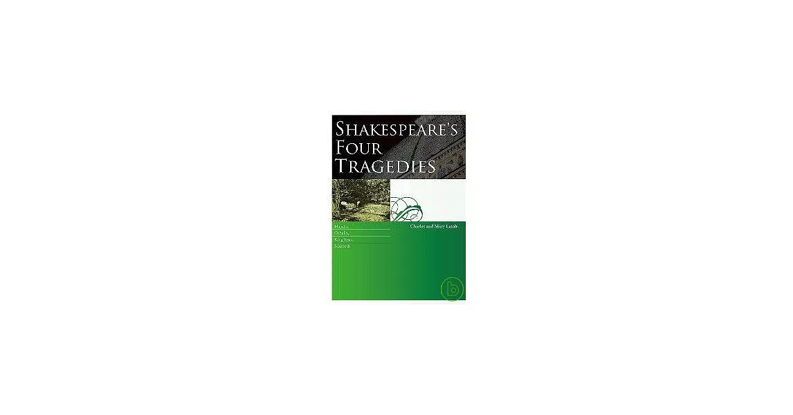 Shakespeare，s Four Tragedies: Hamlet，Othello，King Lear，Macbeth（25K+1MP3） | 拾書所