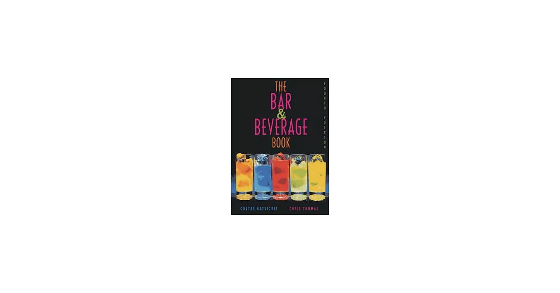 The Bar & Beverage Book, 4/e