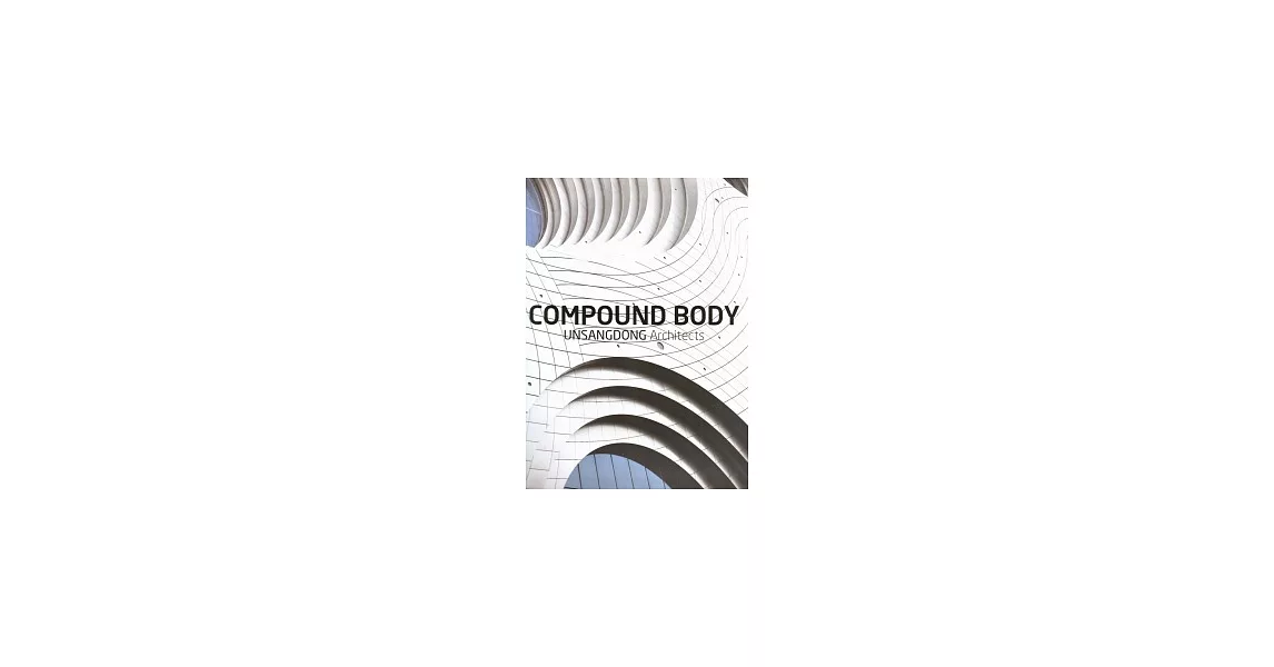 Compound Body Unsangdong Architects | 拾書所