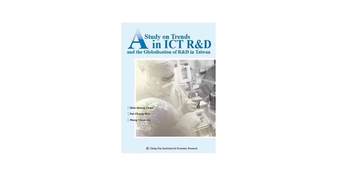 A Study on Trends in ICT R&D and the Globalisation of R&D in Taiwan