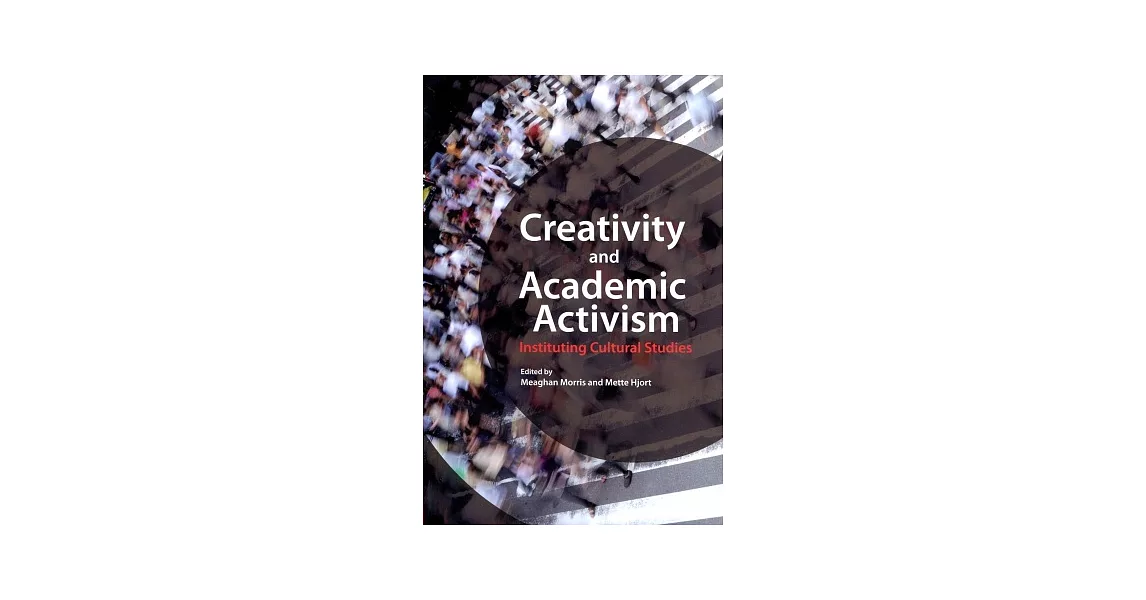 Creativity and Academic Activism：Instituting Cultural Studies | 拾書所