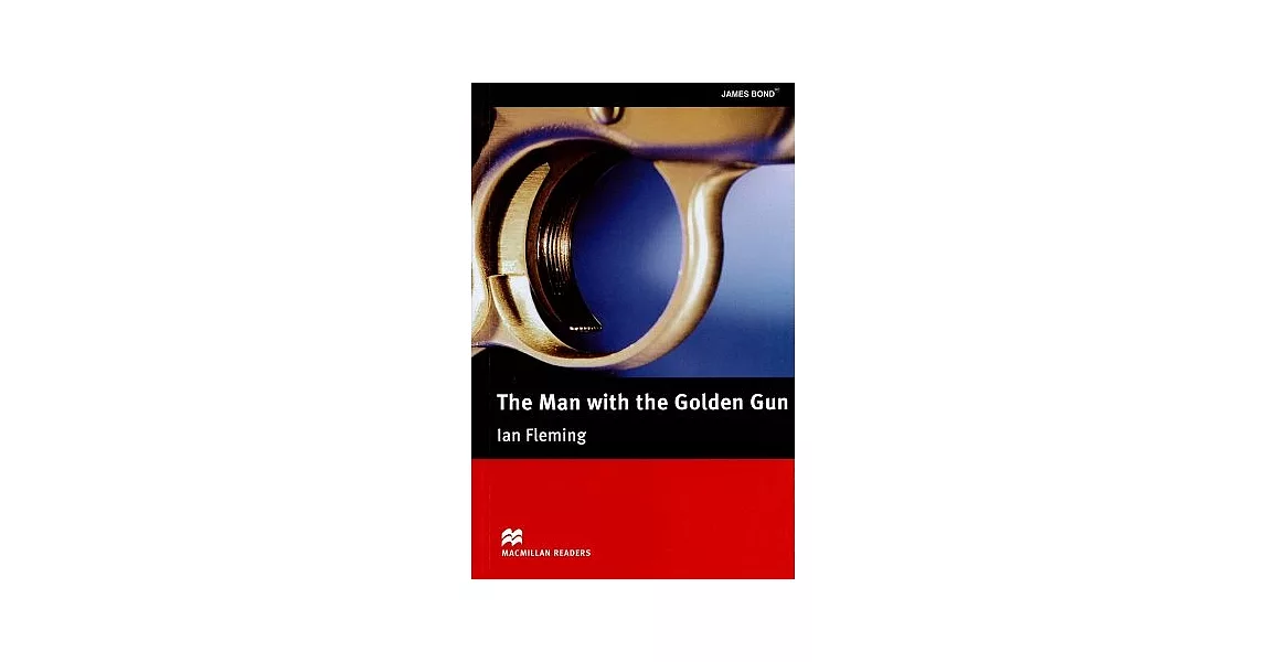 Macmillan(Upper)：The Man with the Golden Gun