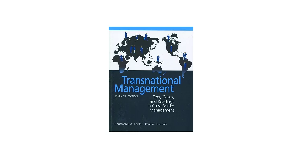 Transnational Management：Text, Cases & Readings in Cross-Border Management(七版) | 拾書所
