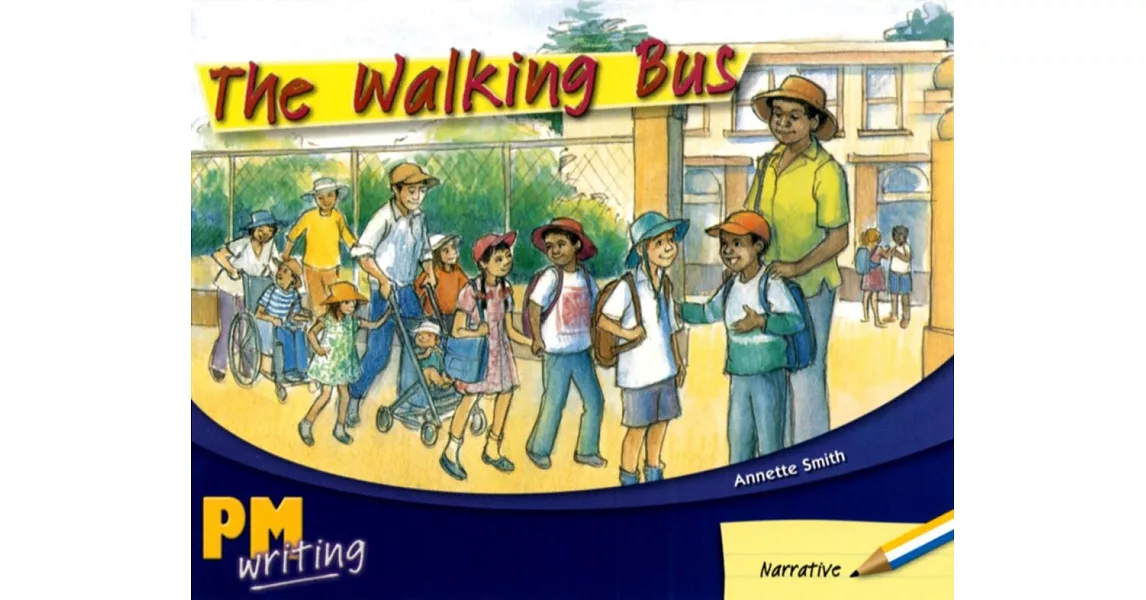 PM Writing 1 Yellow/Blue 8/9 The Walking Bus