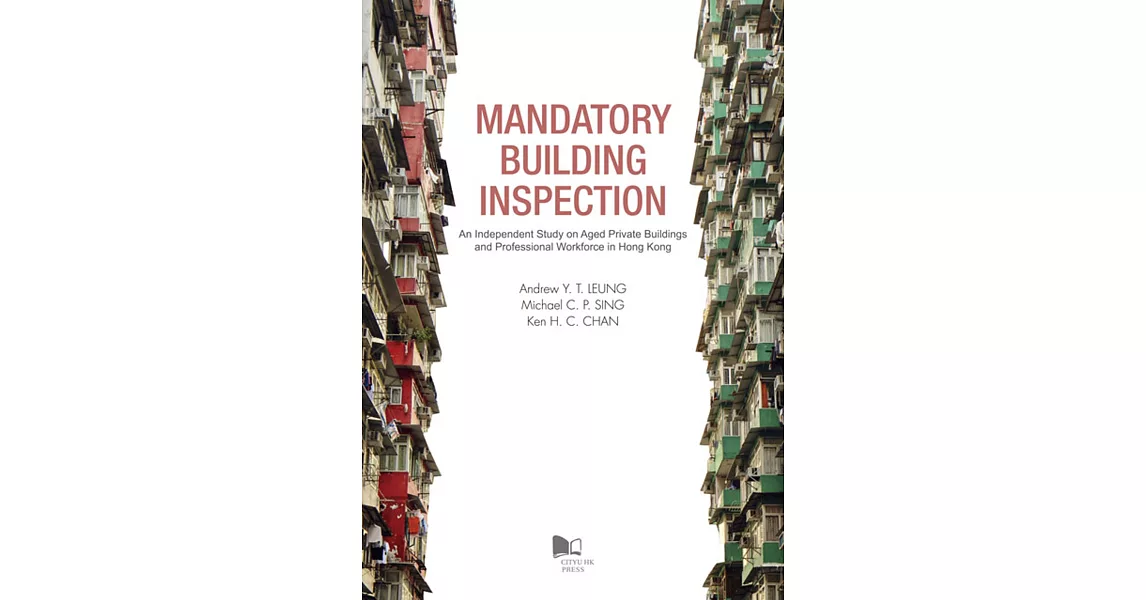 Mandatory Building Inspection：An Independent Study on Aged Private Buildings and Professional Workforce in Hong Kong | 拾書所