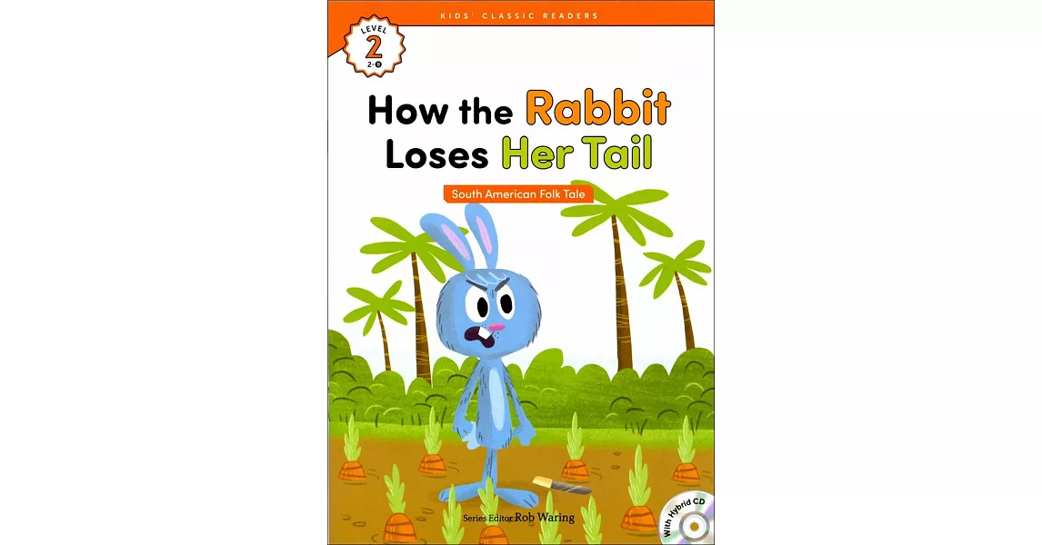 Kids’ Classic Readers 2-8 How the Rabbit Loses Her Tail with Hybrid CD/1片