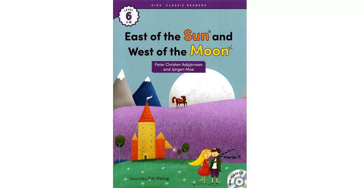 Kids’ Classic Readers 6-10 East of the Sun and West of the Moon with Hybrid CD/1片 | 拾書所
