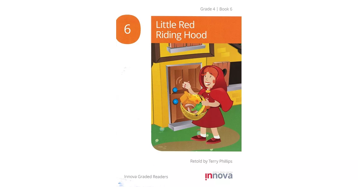 Innova Graded Readers Grade 4 (Book 6) :Little Red Riding Hood | 拾書所