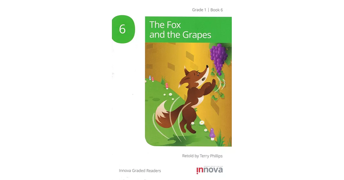 Innova Graded Readers Grade 1 (Book 6): The Fox and the Grapes | 拾書所