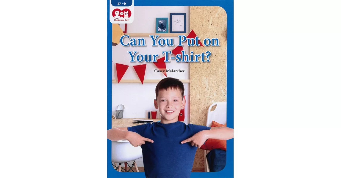 Chatterbox Kids 27-1 Can You Put on Your T-shirt? | 拾書所