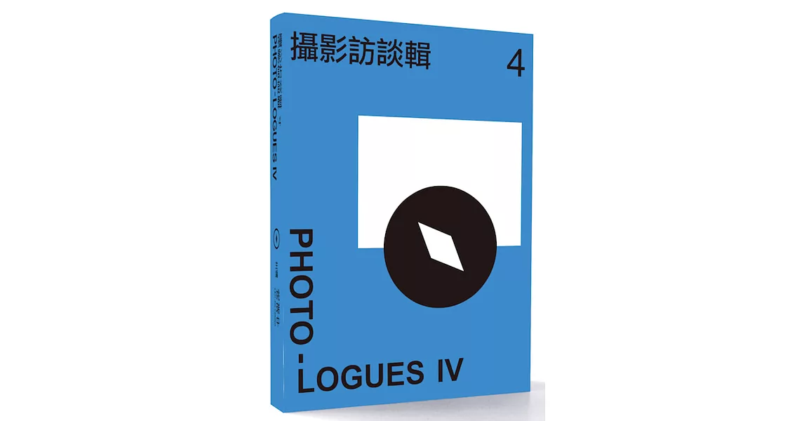 攝影訪談輯4  PHOTO-LOGUES Ⅳ | 拾書所