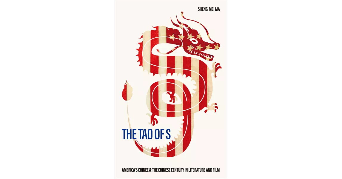 The Tao of S：America’s Chinee & the Chinese Century in Literature and Film | 拾書所