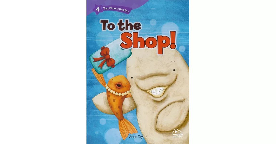 Top Phonics Readers 4 : To the Shop!  (Audio APP) | 拾書所