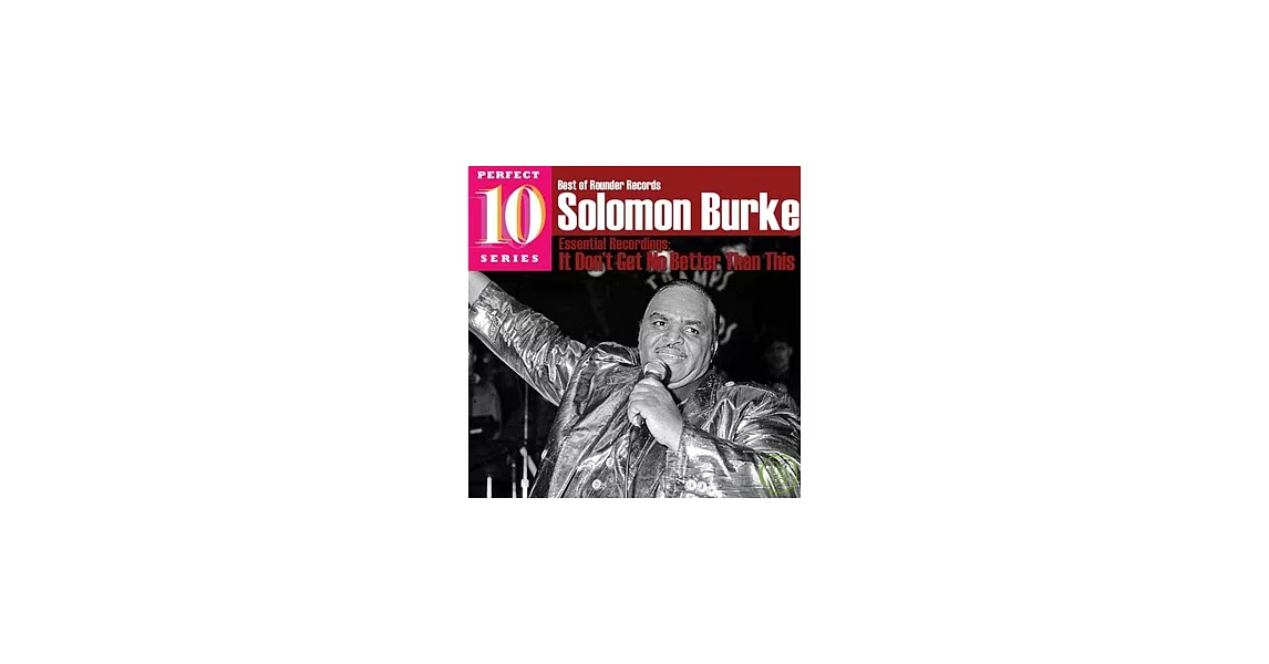 Solomon Burke / It Don’t Get No Better Than This