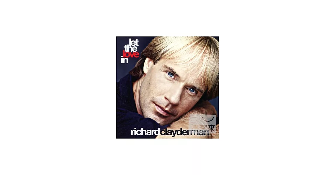 Richard Clayderman / Let the Love In