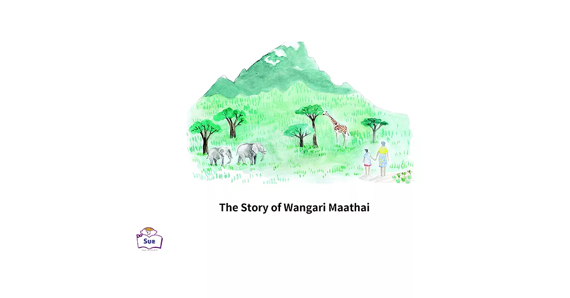 The Story of Wangari Maathai英語有聲繪本 (電子書) | 拾書所