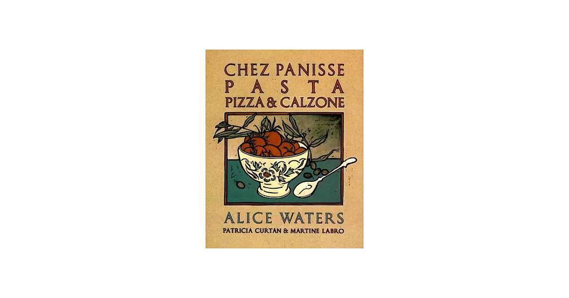 Chez Panisse Pasta Pizza & Calzone | 拾書所