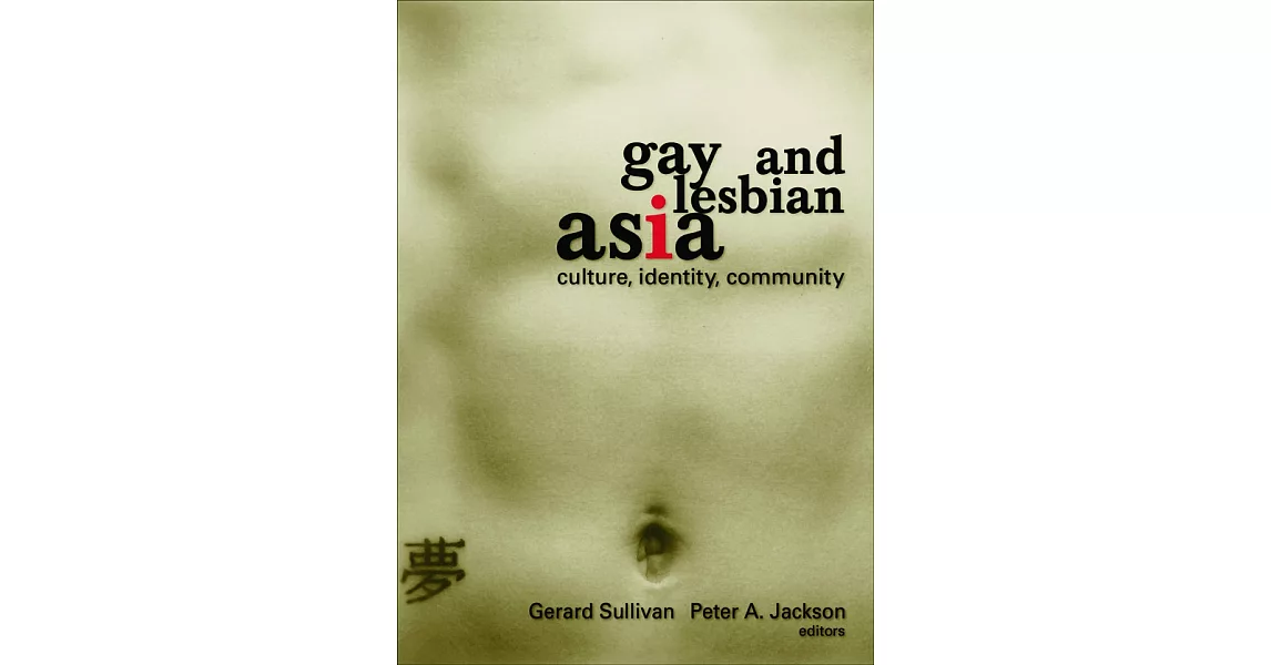 Gay and Lesbian Asia: Culture, Identity, Community | 拾書所