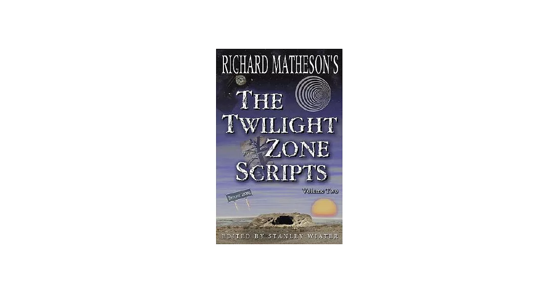 Richard Matheson’s the Twilight Zone Scripts | 拾書所