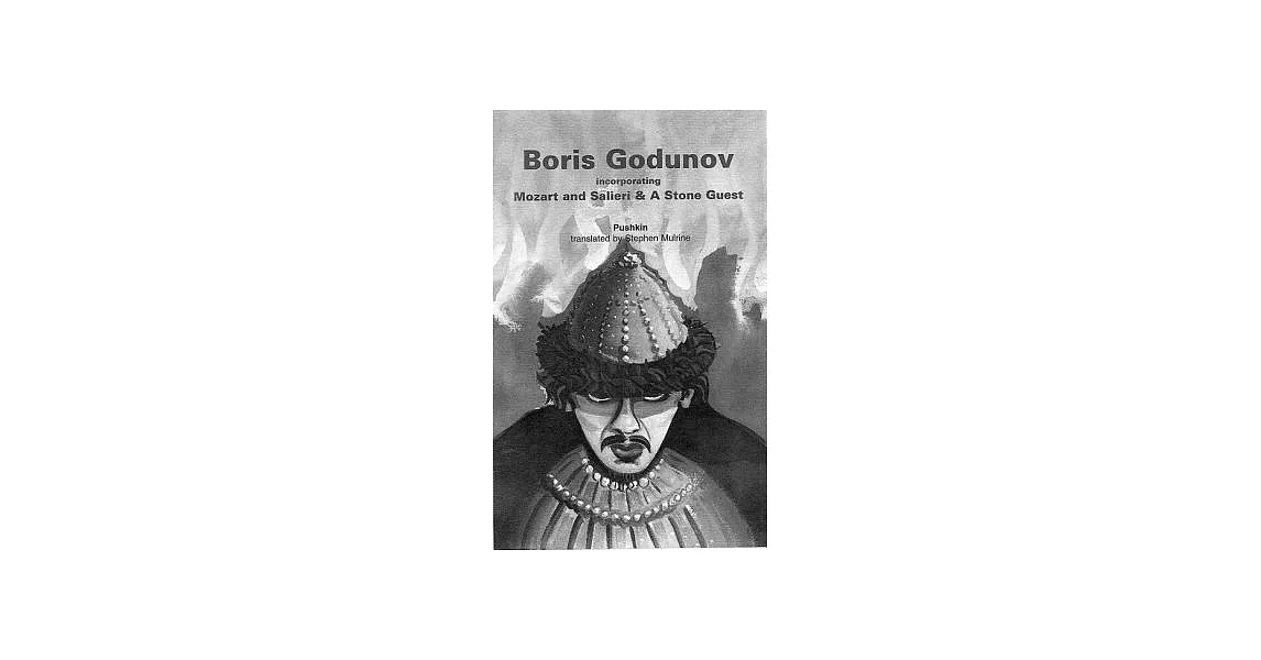 Boris Godunov: The Little Tragedies : The Miserly Knight/Mozart and Salieri/the Stone Guiest/a Feast in Time of Plague | 拾書所