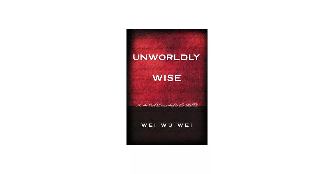 Unworldly Wise: As the Owl Remarked to the Rabbit | 拾書所