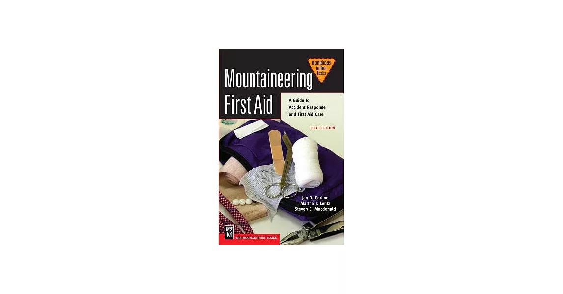 Mountaineering First Aid: A Guide to Accident Response and First Aid Care | 拾書所