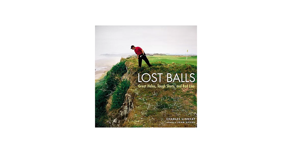 Lost Balls: Great Holes, Tough Shots, and Bad Lies | 拾書所