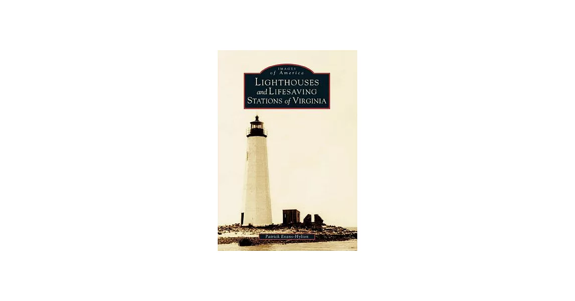 Lighthouses And Lifesaving Stations Of Virginia | 拾書所