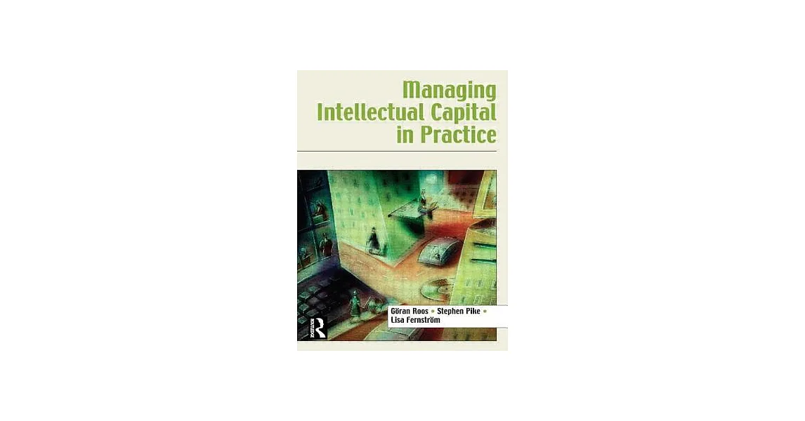 博客來-Managing Intellectual Capital in Practice
