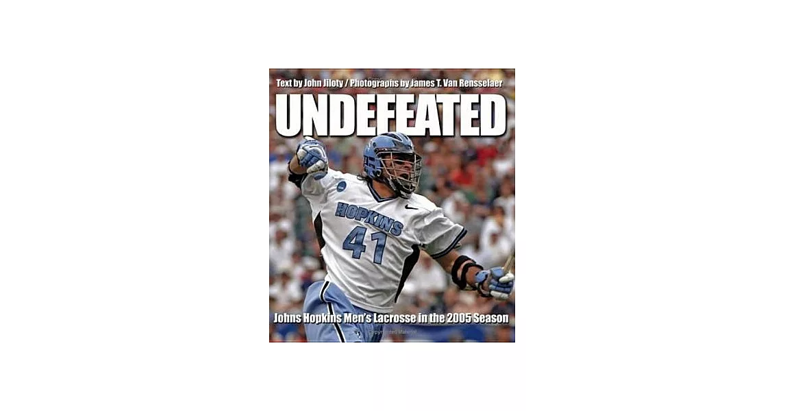 Undefeated: Johns Hopkins Men’s Lacrosse in the 2005 Season | 拾書所
