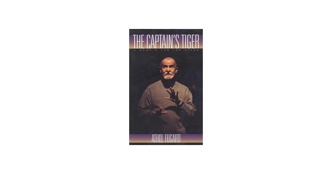 The Captain’s Tiger: A Memoir for the Stage | 拾書所